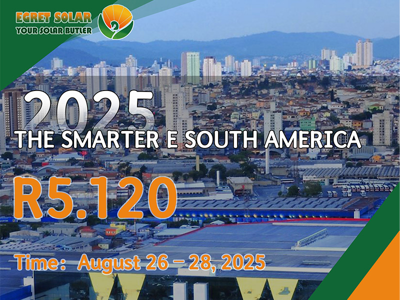 Xiamen Egret solar kanggo pameran ing Smarter lan Amérika Kidul 2025, njelajah kesempatan energi anyar ing Amérika Kidul